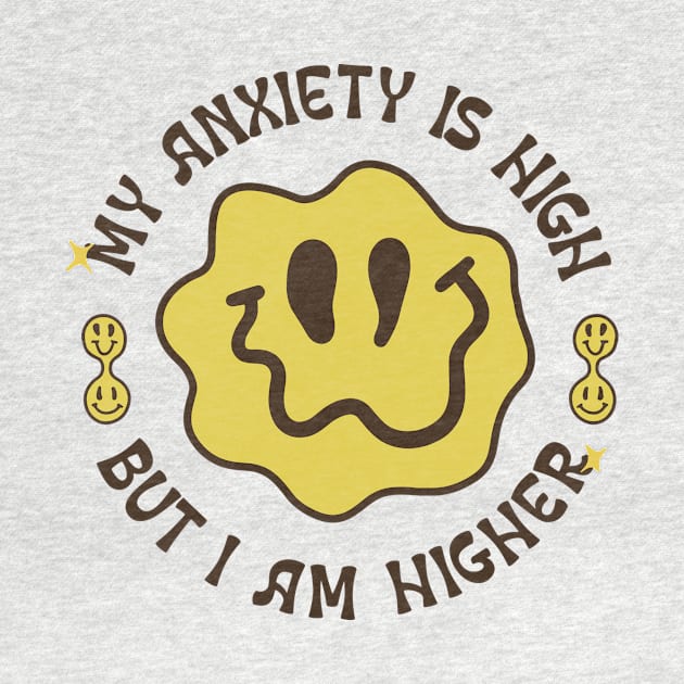 My anxiety is high but I am higher gift for you by Abner Gibson 